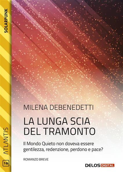 La lunga scia del tramonto - Milena Debenedetti - ebook