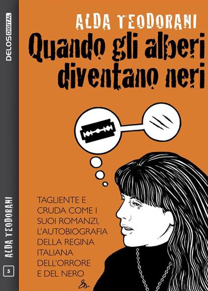 Quando gli alberi diventano neri - Alda Teodorani - ebook