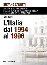 Breve storia della seconda e terza Repubblica e dello stato sociale. Vol. 1: Italia dal 1994 al 1996, L'.