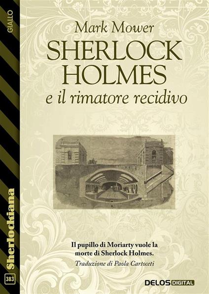 Sherlock Holmes e il rimatore recidivo - Mark Mower,Paola Cartoceti - ebook