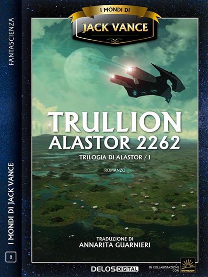 Trullion: Alastor 2262. Trilogia di Alastor. Vol. 1 - Jack Vance,Annarita Guarnieri - ebook