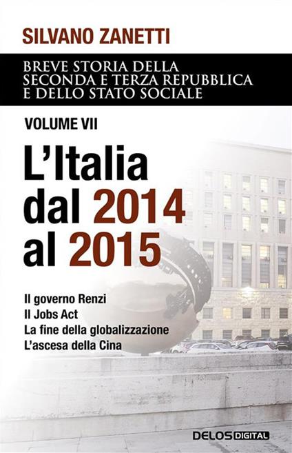 L' Breve storia della seconda e terza Repubblica e dello stato sociale. Vol. 7 - Silvano Zanetti - ebook