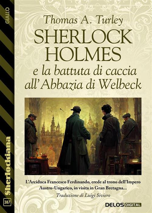 Sherlock Holmes e la battuta di caccia all'Abbazia di Welbeck - Thomas A. Turley - ebook