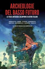 Archeologie del basso futuro