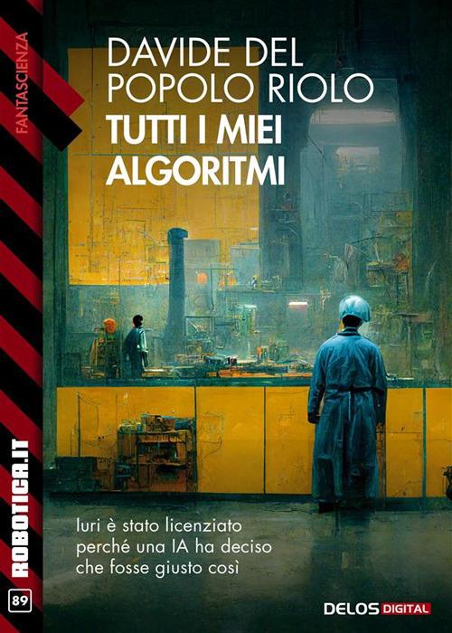 Tutti i miei algoritmi - Davide Del Popolo Riolo - ebook