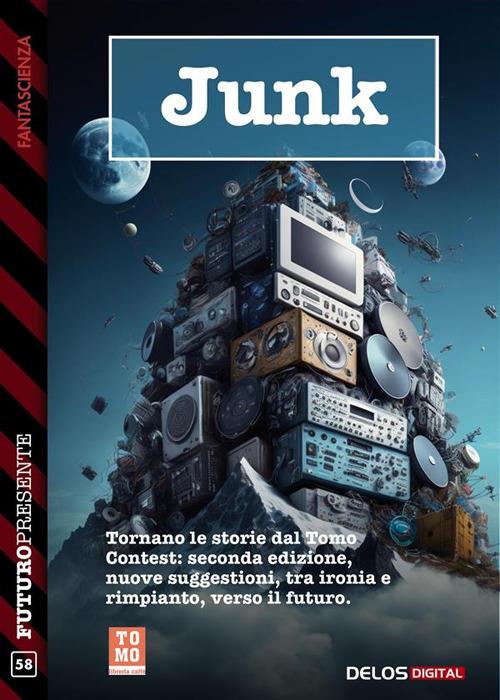 Junk. Racconti dal Tomo Contest 2 - Giulia Abbate - ebook