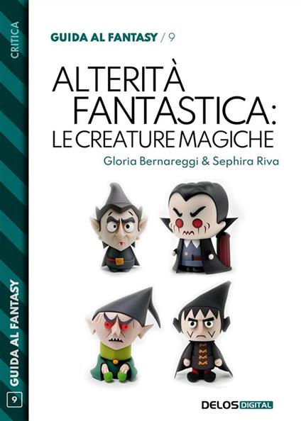 Guida al fantasy. Vol. 9 - Gloria Bernareggi,Sephira Riva - ebook