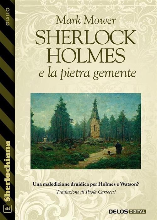 Sherlock Holmes e la pietra gemente - Mark Mower,Paola Cartoceti - ebook