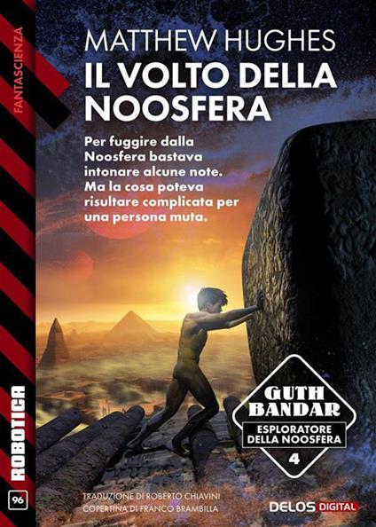 Il volto della Noosfera - Matthew Hughes,Roberto Chiavini - ebook