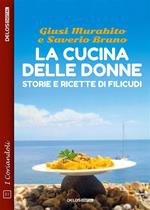 La cucina delle donne. Storie e ricette di Filicudi