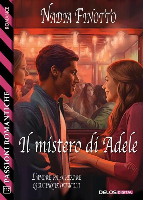 Il mistero di Adele - Nadia Finotto - ebook