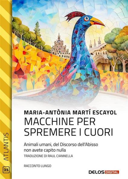 Macchine per spremere i cuori - Maria Antonia Martì Escayol,Raul Ciannella - ebook