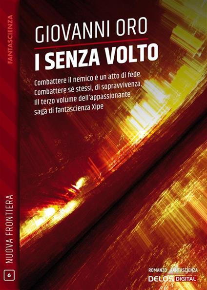 I senza volto. Xipe. Vol. 3 - Giovanni Oro - ebook