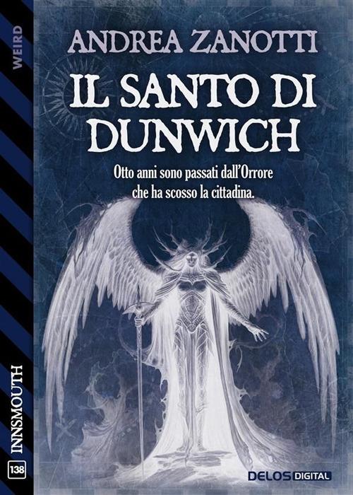 Il Santo di Dunwich - Andrea Zanotti - ebook