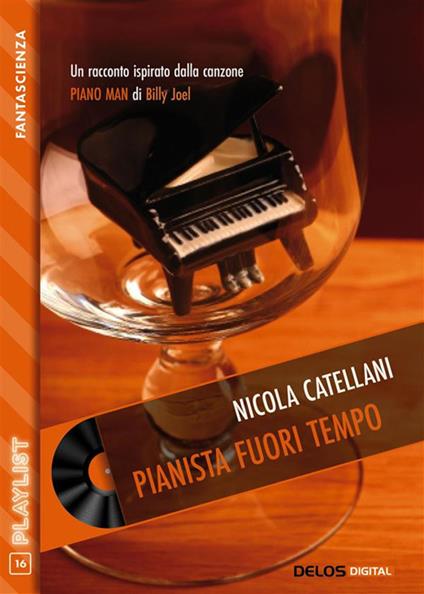 Pianista fuori tempo - Nicola Catellani - ebook