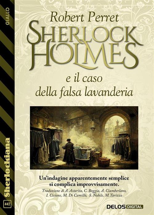 Scherlock Holmes e il caso della falsa lavanderia - Robert Perret - ebook