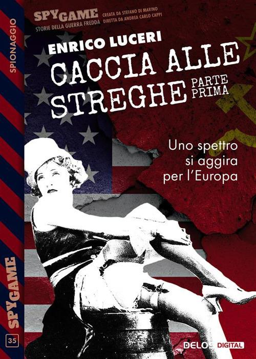 Caccia alla strega. Vol. 1 - Enrico Luceri - ebook