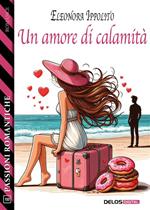 Un amore di calamità