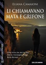 Li chiamavano Mata e Grifone