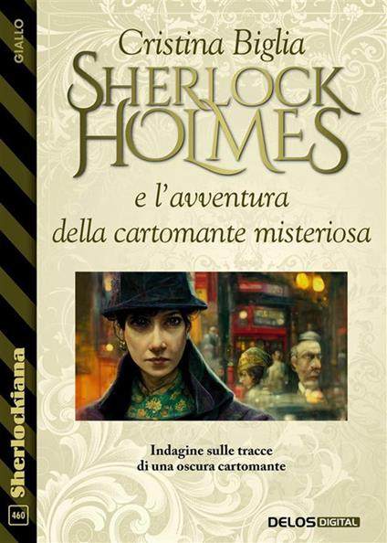 Sherlock Holmes e l'avventura della cartomante misteriosa - Cristina Biglia - ebook