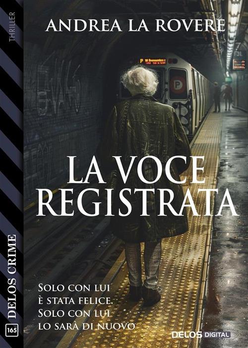 La voce registrata - Andrea La Rovere - ebook