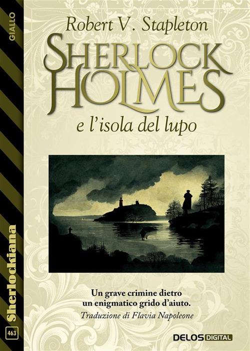 Sherlock Holmes e l'isola del lupo - Robert V. Stapleton - ebook