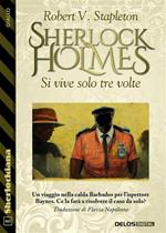 Si vive solo tre volte. Sherlock Holmes