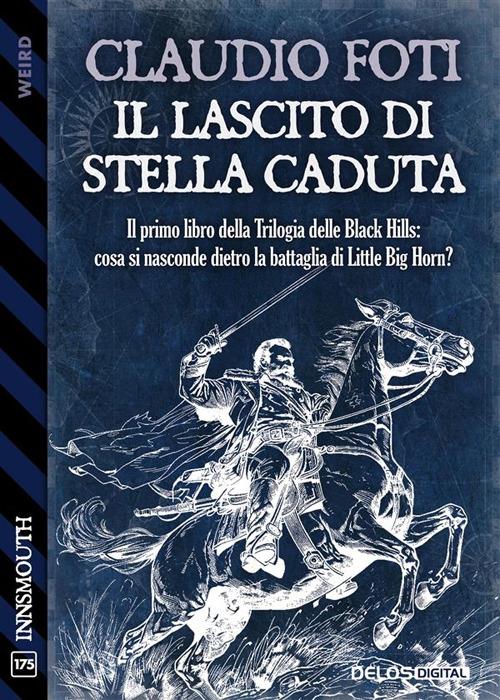 Il lascito di Stella Caduta - Claudio Foti - ebook