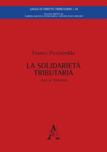 La solidarietà tributaria. Linee di tendenza - Franco Picciaredda - copertina