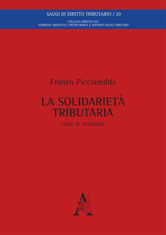 La solidarietà tributaria. Linee di tendenza - Franco Picciaredda - copertina