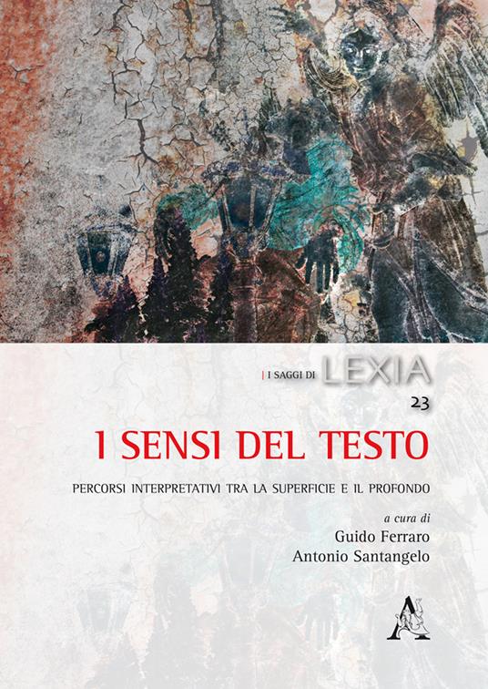 I sensi del testo. Percorsi interpretativi tra la superficie e il profondo - copertina