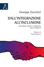 Dall'integrazione all'inclusione. Evoluzione storica e normativa della disabilità