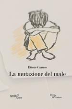 La mutazione del male