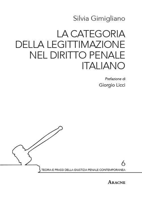 La categoria della legittimazione nel diritto penale italiano - Silvia Gimigliano - copertina