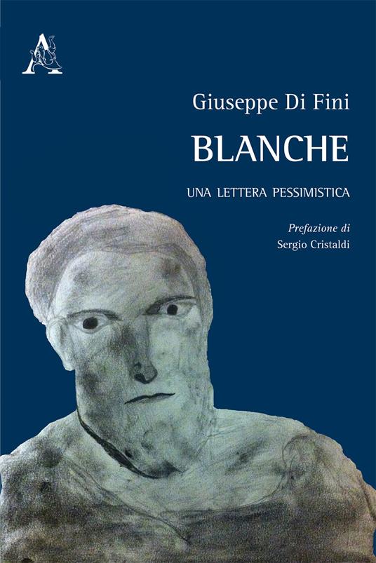 Blanche. Una lettera pessimistica - Giuseppe Di Fini - copertina