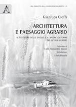 Architettura e paesaggio agrario. Il Tavoliere delle Puglie e il Basso Volturno tra le due guerre