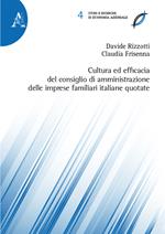 Cultura ed efficacia del consiglio di amministrazione delle imprese familiari italiane quotate