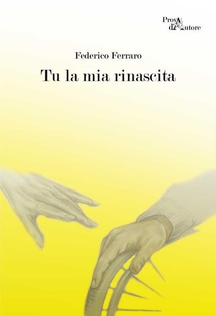 Tu la mia rinascita - Federico Ferraro - copertina