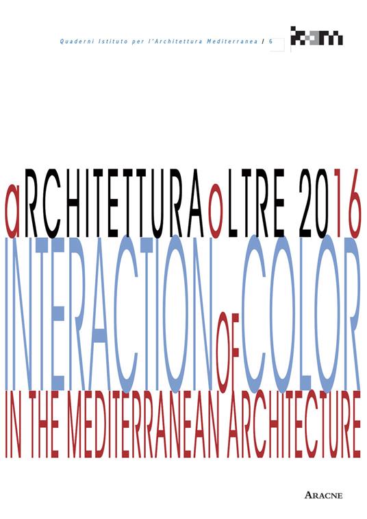 ArchitetturaOltre 2016. Interaction of color in the mediterranean architecture - copertina