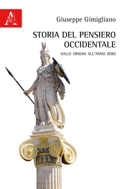 Storia del pensiero occidentale. Dalle origini all'anno zero - Giuseppe Gimigliano - copertina