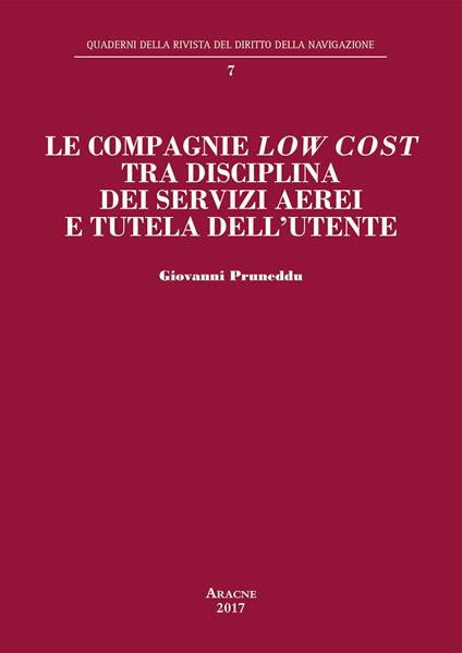 Le compagnie «low cost» tra disciplina dei servizi aerei e tutela dell'utente - Giovanni Pruneddu - copertina
