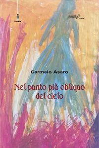 Nel punto più obliquo del cielo - Carmelo Asaro - copertina