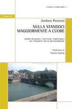 Nulla standoci maggiormente a cuore. Ordini religiosi e politiche territoriali nel Piemonte della Restaurazione