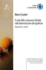 Il ruolo della conoscenza fattuale nella determinazione del significato. Negoziazione e contratti