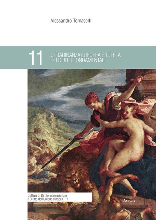 Cittadinanza europea e tutela dei diritti fondamentali - Alessandro Tomaselli - copertina