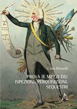 Prova (e mezzi di): ispezioni, perquisizioni, sequestri