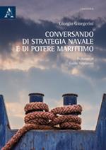 Conversando di strategia navale e di potere marittimo