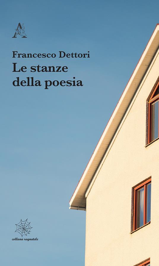 Le stanze della poesia - Francesco Dettori - copertina
