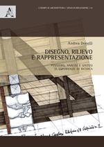 Disegno, rilievo e rappresentazione. Pensiero, analisi e sintesi di esperienze di ricerca