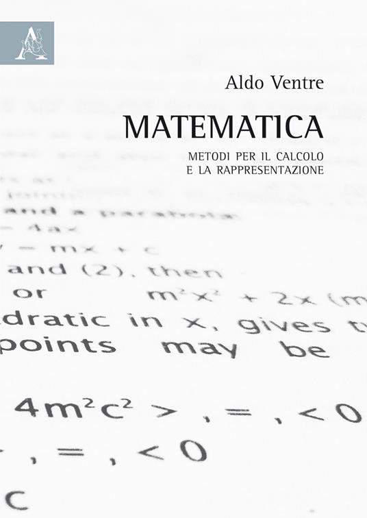 Matematica. Metodi per il calcolo e la rapresentazione - Aldo Ventre - copertina